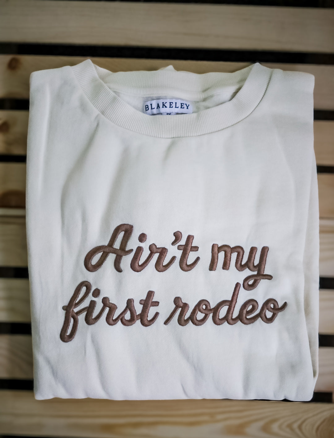 Ain't my first rodeo pullover